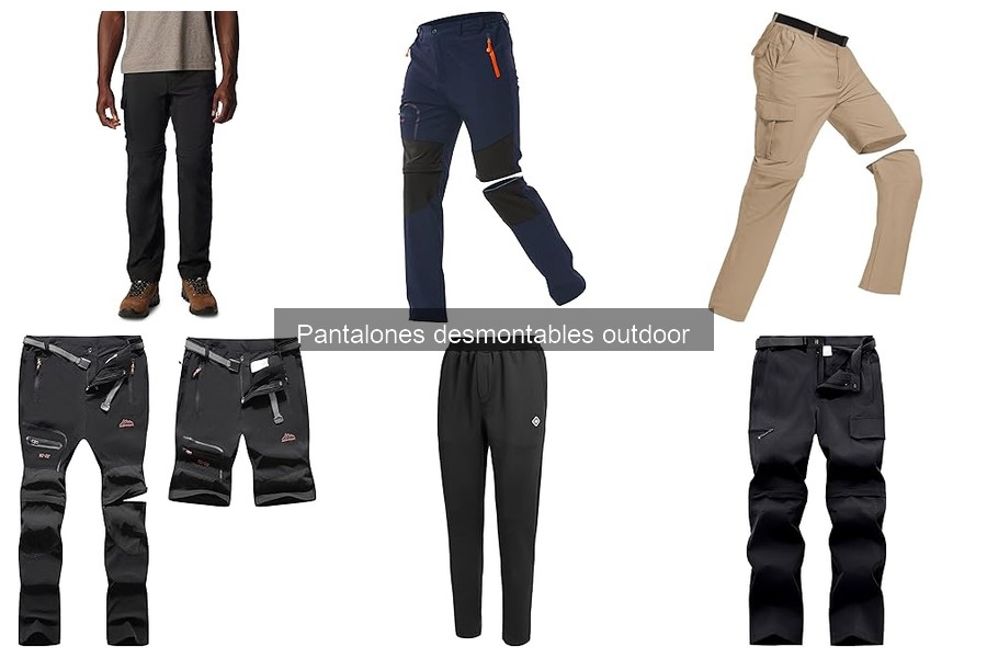 Dónde comprar pantalones desmontables outdoor a buen precio