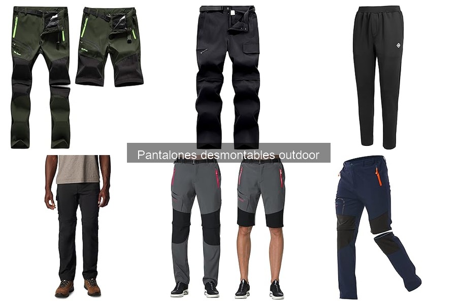 Mejores pantalones desmontables outdoor para senderismo
