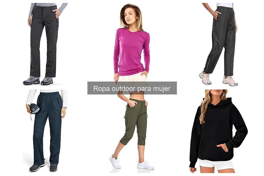 ¿Qué es la ropa outdoor para mujer? Características y beneficios