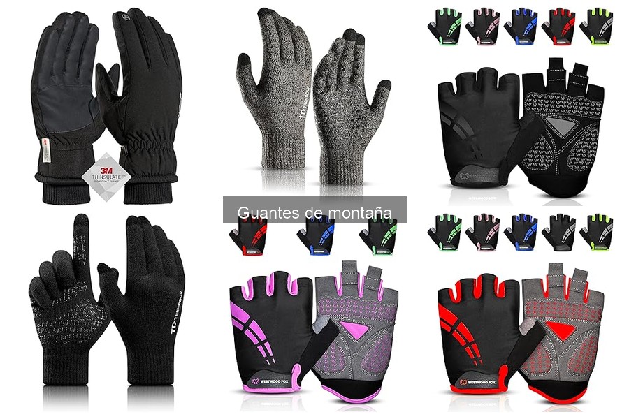 Tipos de guantes de montaña: Guía de usos y ventajas